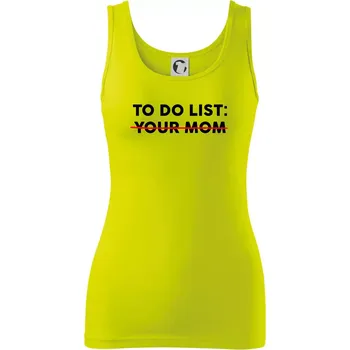 Dámské tričko To do list: Your mom - Dámské tílko - L ( Limetková )