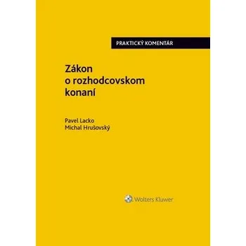 Zákon o rozhodcovskom konaní Pavel Lacko; Michal Hrušovský
