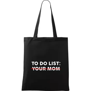 To do list: Your mom - Taška bavlněná - 42 x 38 cm ( Černá )