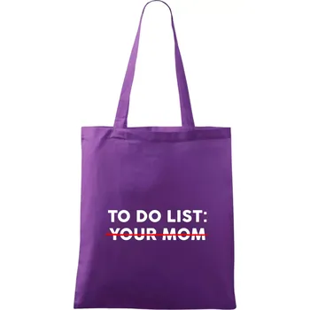 To do list: Your mom - Taška bavlněná - 42 x 38 cm ( Fialová )