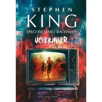 Uciekinier - Stephen King [PL] (2024, Brožovaná, Albatros)