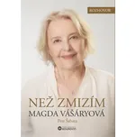 Než zmizím: Magda Vášáryová - Petr…