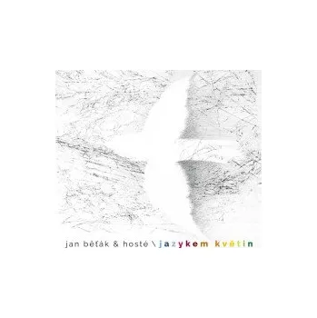 Česká hudba Jazykem květin - Běťák Jan & hosté [CD]