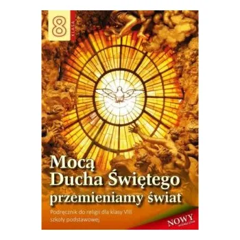 Religia Mocą Ducha Świętego z Jezusem podręcznik dla klasy 8 szkoły podstawowej – Stanisław Łabendowicz (PL)