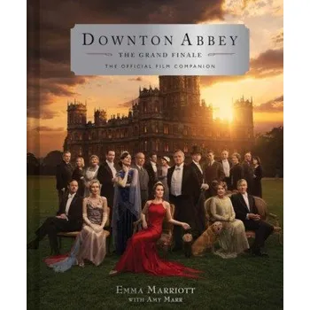 Umění Downton Abbey 3: The Official Film Companion – Emma Marriott (EN)