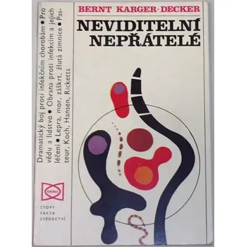 Karger-Decker Bernt - Neviditelní nepřátelé