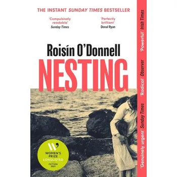 Cizojazyčná kniha Nesting: Longlisted for the Women's Prize for Fiction 2025; the tender, soaring debut you won't be able to forget – Roisin O'Donnell (EN)