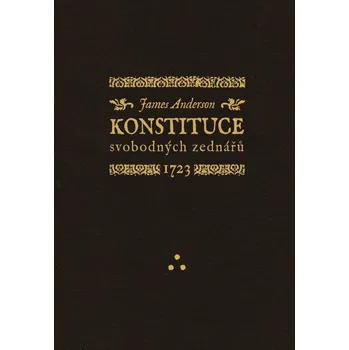 Konstituce svobodných zednářů 1723 - Anderson James