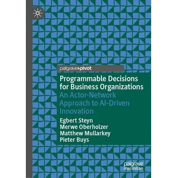 Programmable Decisions for Business Organizations - Steyn, Egbert