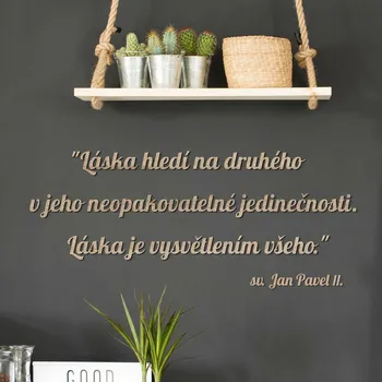 Samolepící dekorace Dřevěný citát o lásce od sv. Jana Pavla II. | DUBLEZ