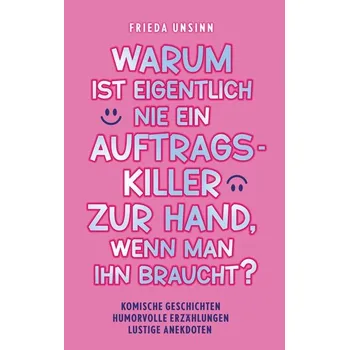 Komiks pro dospělé Warum ist eigentlich nie ein Auftragskiller zur Hand, wenn man ihn braucht? - Unsinn, Frieda