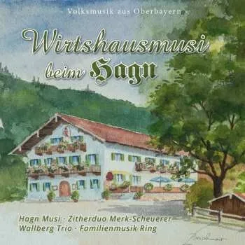 Zahraniční hudba CD Volksmusik: Wirtshausmusi Beim Hagn 2018
