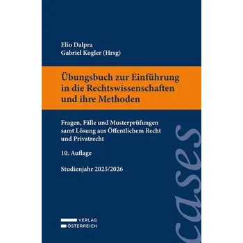 Übungsbuch zur Einführung in die Rechtswissenschaften und ihre Methoden - Dalpra, Elio [DE] (2025, Brožovaná, Verlag Österreich GmbH)