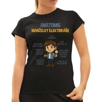 Žertovný předmět Anatomie manželky elektrikáře - dámské tričko s potiskem- Tričkový.cz