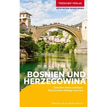 Cestování TRESCHER Reiseführer Bosnien und Herzegowina - Jacob, Matthias [DE] (2025, Brožovaná, Trescher Verlag)