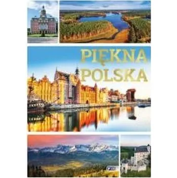 Cestování Piękna Polska - opracowanie zbiorowe