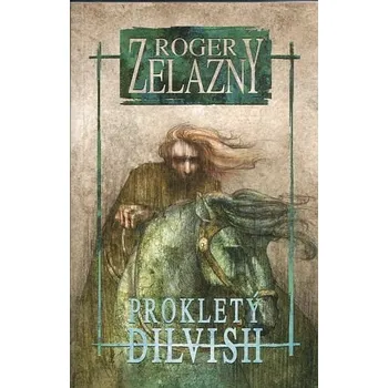 Prokletý Dilvish Roger Zelazny DN00479503