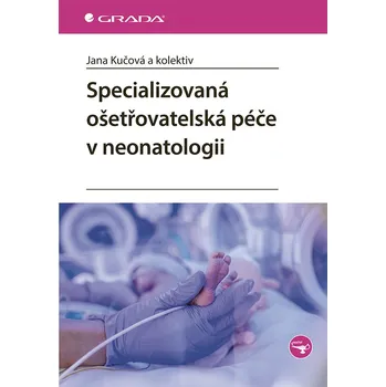 Specializovaná ošetřovatelská péče v neonatologii