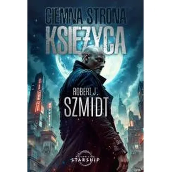 Ciemna strona Księżyca - Robert J. Szmidt