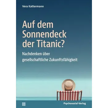 Auf dem Sonnendeck der Titanic? - Kattermann, Vera