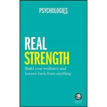 Real Strength - Psychologies Magazine