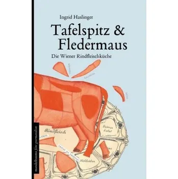 Tafelspitz & Fledermaus - Haslinger, Ingrid