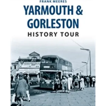 Yarmouth & Gorleston History Tour - Meeres, Frank