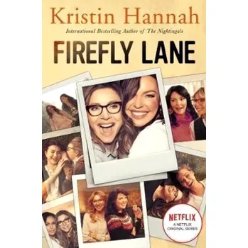 Firefly Lane (Kristin Hannah, 2021)