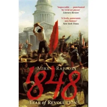 1848: Year Of Revolution - Rapport, Mike