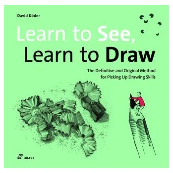 Encyklopedie Learn to See, Learn to Draw - Köder, David