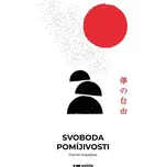 Svoboda pomíjivosti - Daniel Kopejska…