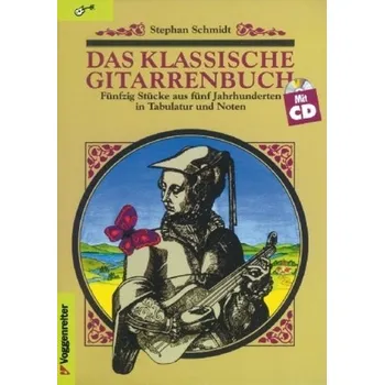 Das klassische Gitarrenbuch, m. Audio-CD - Schmidt, Stephan