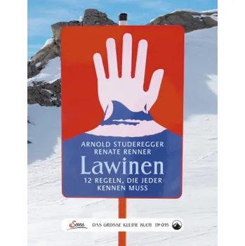 Encyklopedie Das große kleine Buch: Lawinen - Studeregger, Arnold