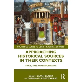 Approaching Historical Sources in their Contexts