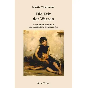 Literární biografie Die Zeit der Wirren - Thielmann, Martin