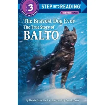 Step into Reading Bravest Dog Ever - Standiford, Natalie