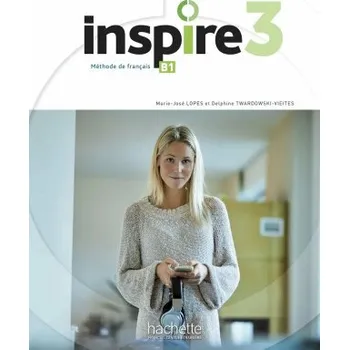 Francouzský jazyk Inspire 3 Livre de l´éleve + audio en téléchargement - Marie-José Lopes