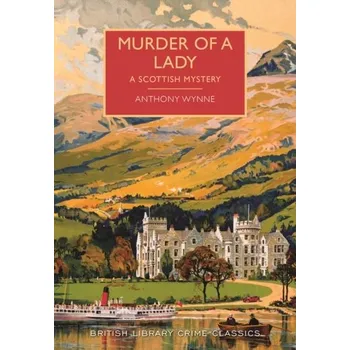 Murder of a Lady - Wynne, Anthony [EN] (2016, Brožovaná / brožovaná, British Library Publishing)