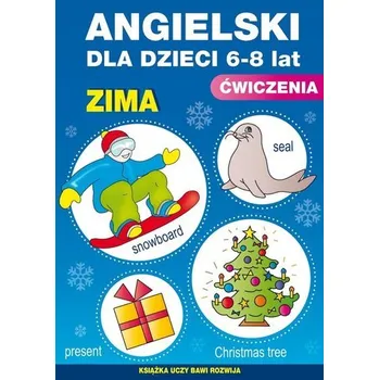 Angielski dla dzieci 6-8 lat Ćwiczenia Zima Zeszyt 19 - Piechocka-Empel Katarzyna [EN-PL] (2021, Soft, Literat)