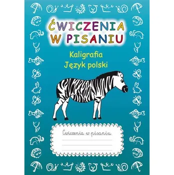 Cizí jazyk Ćwiczenia w pisaniu Kaligrafia Język polski z zebrą - Guzowska Beata