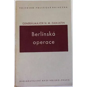 Zamjatin M. - Berlínská operace