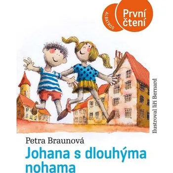 Johana s dlouhýma nohama | Jiří Bernard, Petra Braunová