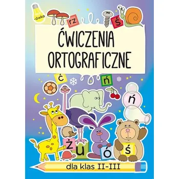 Cizí jazyk Ćwiczenia ortograficzne dla klas II-III - Guzowska Beata