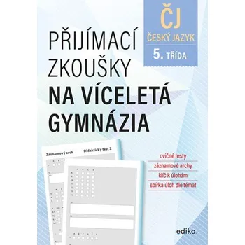 Český jazyk Přijímací zkoušky na víceletá gymnázia – český jazyk | Vlasta Gazdíková, František Brož, Pavla Brožová