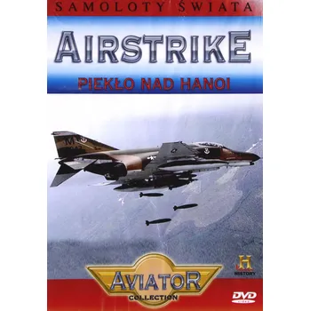 Encyklopedie Encyklopedia Samoloty Świata: AIRSTRIKE - Piekło nad Hanoi DVD (Encyklopedie Letadla Světa: AIRSTRIKE - Peklo nad Hanojí)