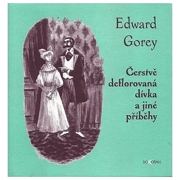 Komiks pro dospělé Čerstvě deflorovaná dívka a jiné příběhy - Edward Gorey