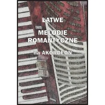 Łatwe Melodie Romantyczne na Akordeon Contra