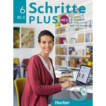 Německý jazyk Schritte plus Neu 6. Deutsch als Zweitsprache für Alltag und Beruf. Kursbuch + Arbeitsbuch + CD zum Arbeitsbuch B1.2 - Silke Hilpert Max Hueber Verlag