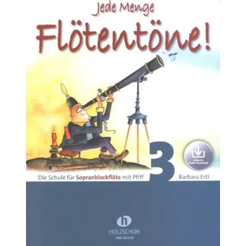Barbara Ertl: Jede Menge Flötentöne! 3 (noty na sopránovou zobcovou flétnu)(+audio)