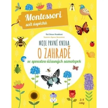 Moje první kniha o zahradě (Montessori: Svět úspěchů) - Chiara Piroddiová